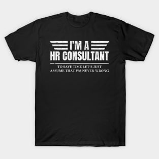 I'm A HR Consultant T-Shirt